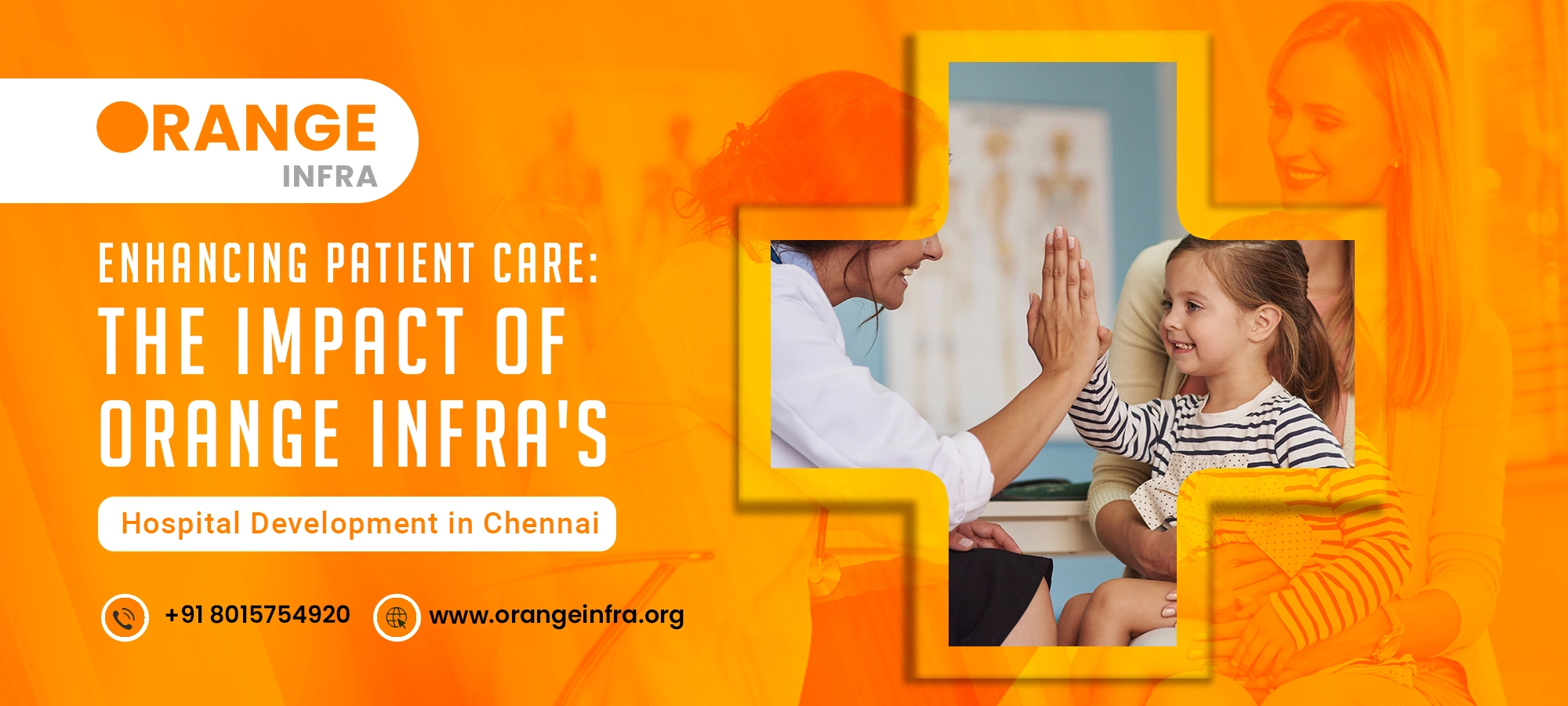 Enhancing Patient Care: The Impact of Orange Infra's Hospital Development in Chennai