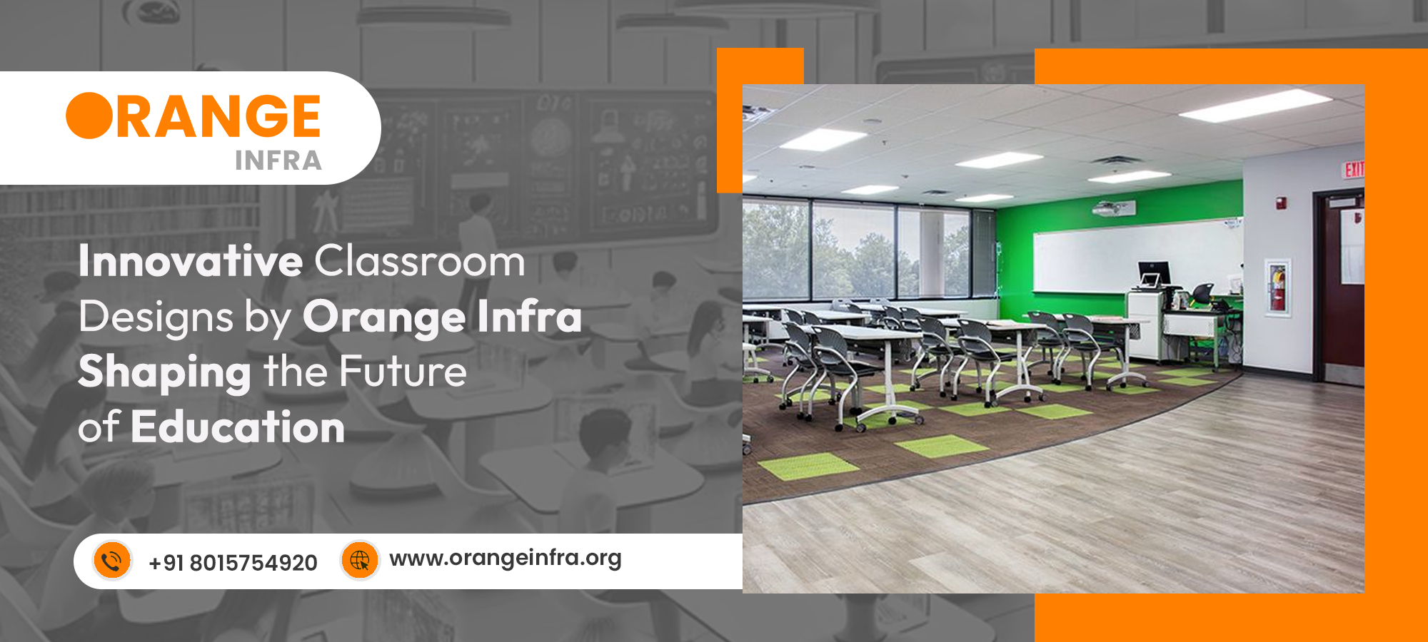 Innovative Classroom Designs by Orange Infra: Shaping the Future of Education